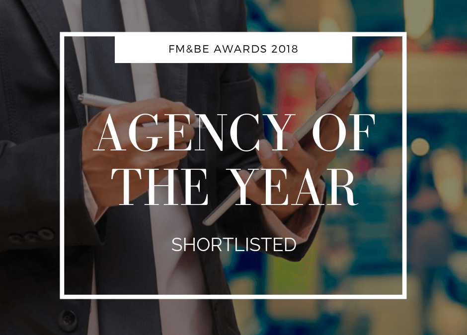 FMBE Awards 2018 – Agency of the Year Shortlist!